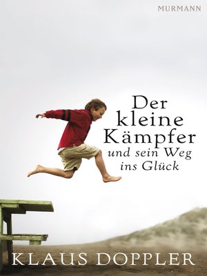 cover image of Der kleine Kämpfer und sein Weg ins Glück